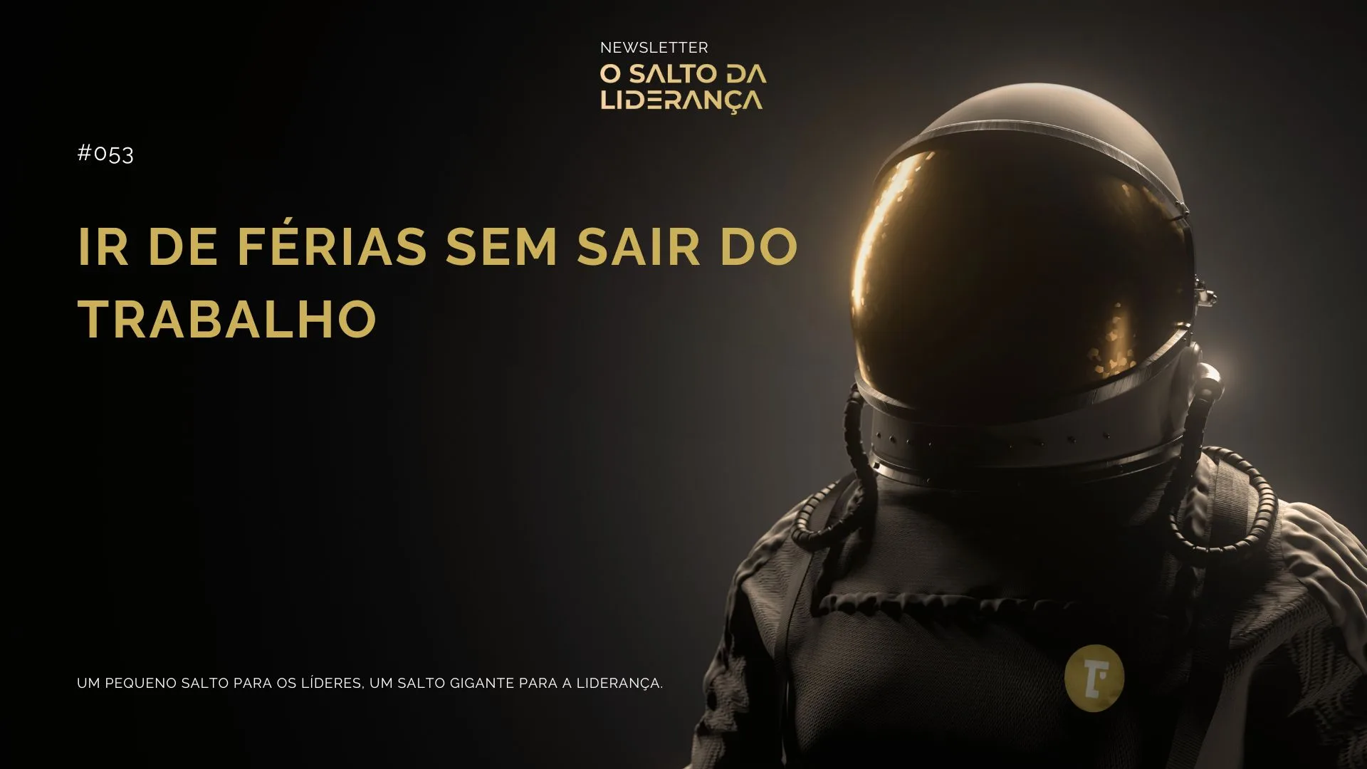 #053 | Ir de férias sem sair do trabalho