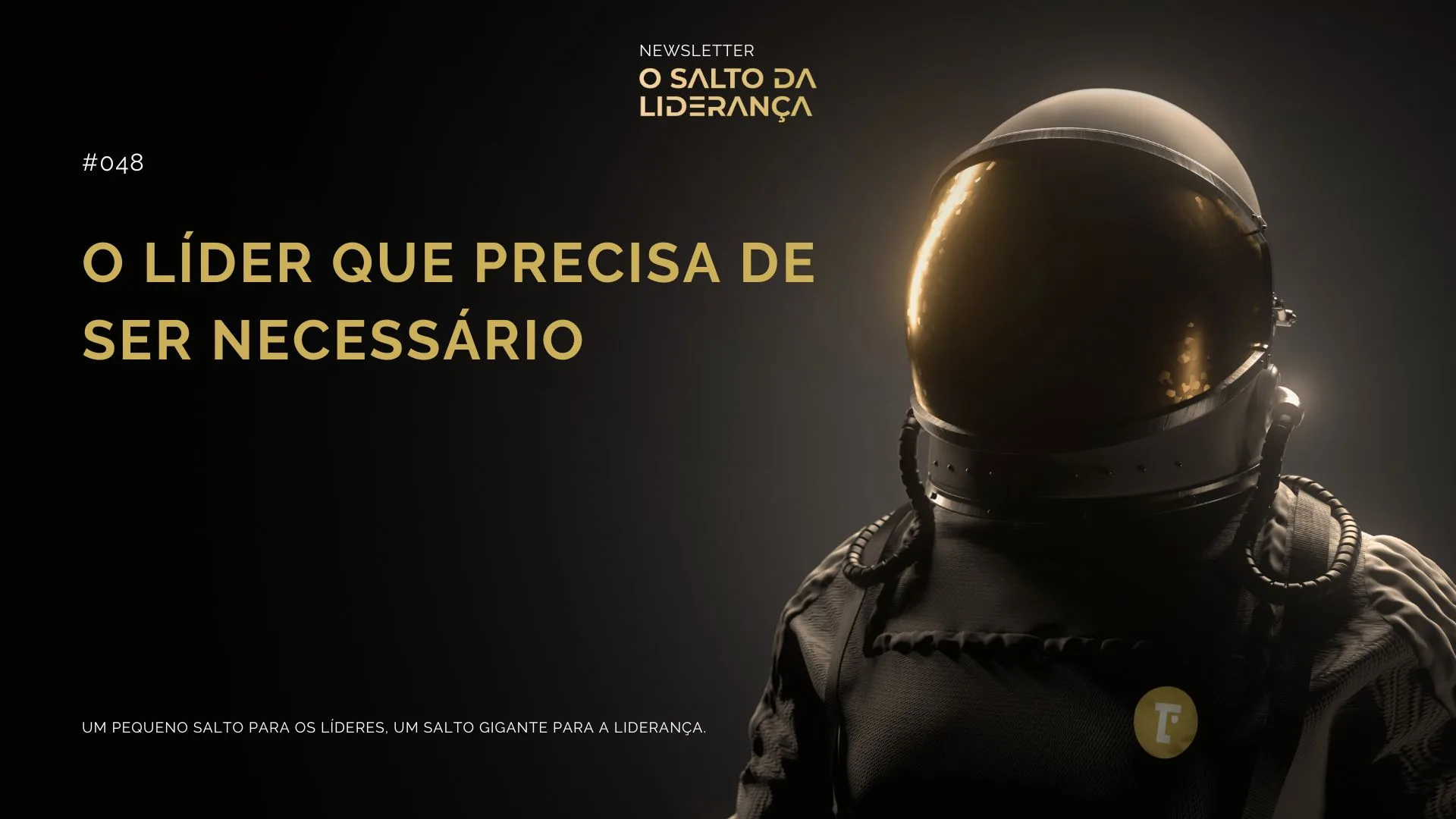 O Líder Que Precisa de Ser Necessário